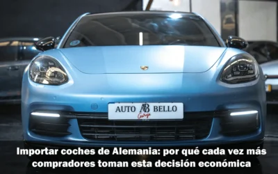 Importar coches de Alemania: por qué cada vez más compradores toman esta decisión económica