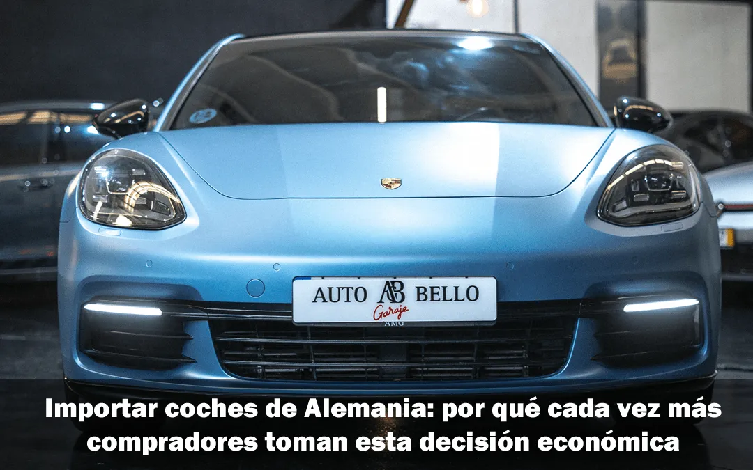 Importar coches de Alemania: por qué cada vez más compradores toman esta decisión económica